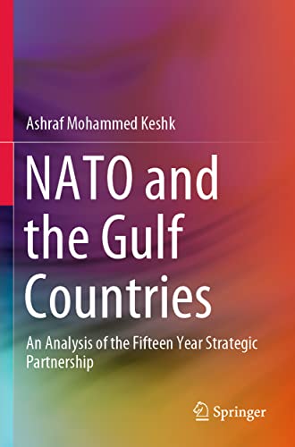 Beispielbild fr NATO and the Gulf Countries : An Analysis of the Fifteen Year Strategic Partnership zum Verkauf von Buchpark