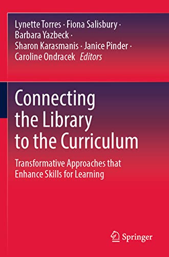 Stock image for Connecting the Library to the Curriculum: Transformative Approaches that Enhance Skills for Learning for sale by Revaluation Books