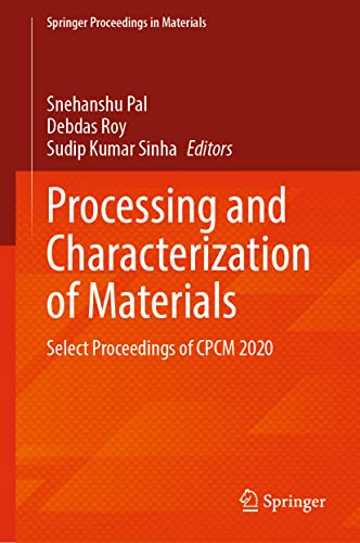 Stock image for Processing and Characterization of Materials: Select Proceedings of CPCM 2020 (Springer Proceedings in Materials, 13) for sale by Brook Bookstore