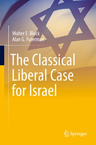 Imagen de archivo de The Classical Liberal Case for Israel a la venta por Revaluation Books