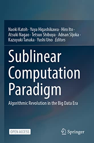 Stock image for Sublinear Computation Paradigm: Algorithmic Revolution in the Big Data Era for sale by Lucky's Textbooks