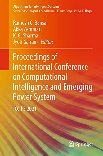 9789811641022: Proceedings of International Conference on Computational Intelligence and Emerging Power System: ICCIPS 2021 (Algorithms for Intelligent Systems)