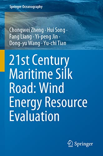 9789811641138: 21st Century Maritime Silk Road: Wind Energy Resource Evaluation (Springer Oceanography)