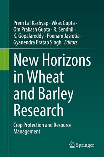 9789811641336: New Horizons in Wheat and Barley Research: Crop Protection and Resource Management