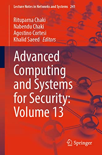 9789811642869: Advanced Computing and Systems for Security: Volume 13: 241 (Lecture Notes in Networks and Systems)