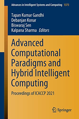 Stock image for Advanced Computational Paradigms and Hybrid Intelligent Computing: Proceedings of ICACCP 2021 (Advances in Intelligent Systems and Computing, 1373) for sale by Lucky's Textbooks