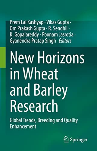 9789811644481: New Horizons in Wheat and Barley Research: Global Trends, Breeding and Quality Enhancement