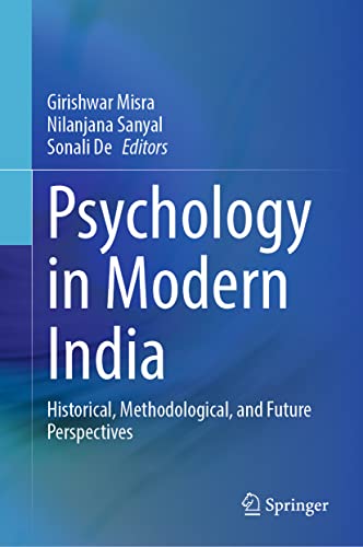 Stock image for Psychology in Modern India: Historical, Methodological, and Future Perspectives for sale by GF Books, Inc.