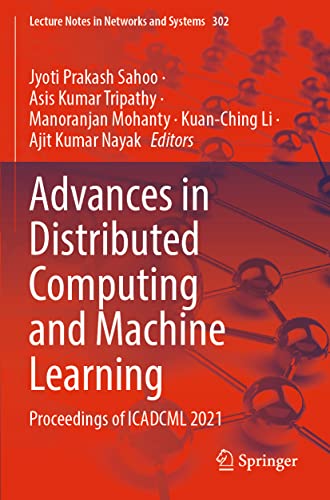 9789811648090: Advances in Distributed Computing and Machine Learning: Proceedings of ICADCML 2021 (Lecture Notes in Networks and Systems, 302)