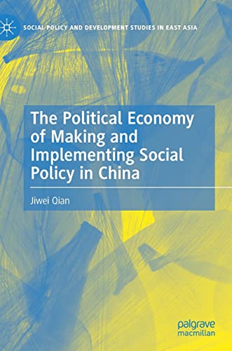 Beispielbild fr The Political Economy of Making and Implementing Social Policy in China zum Verkauf von Blackwell's