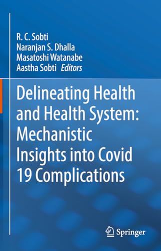 Stock image for Delineating Health and Health System: Mechanistic Insights into Covid 19 Complications. for sale by Antiquariat im Hufelandhaus GmbH  vormals Lange & Springer
