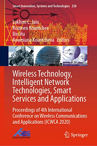 Stock image for Wireless Technology, Intelligent Network Technologies, Smart Services and Applications. Proceedings of 4th International Conference on Wireless Communications and Applications (ICWCA 2020). for sale by Antiquariat im Hufelandhaus GmbH  vormals Lange & Springer