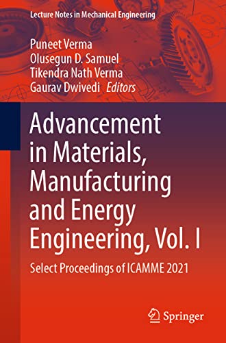 Stock image for Advancement in Materials, Manufacturing and Energy Engineering, Vol. I: Select Proceedings of ICAMME 2021 for sale by Kennys Bookshop and Art Galleries Ltd.
