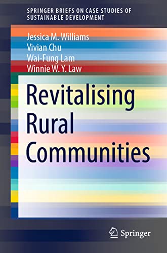 Stock image for Revitalising Rural Communities (SpringerBriefs on Case Studies of Sustainable Development) for sale by Lucky's Textbooks