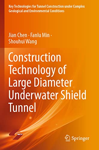 Stock image for Construction Technology of Large Diameter Underwater Shield Tunnel (Key Technologies for Tunnel Construction under Complex Geological and Environmental Conditions) for sale by California Books