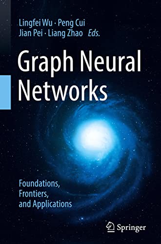 Beispielbild fr Graph Neural Networks: Foundations, Frontiers, and Applications zum Verkauf von BooksRun