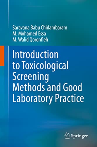 Stock image for Introduction to Toxicological Screening Methods and Good Laboratory Practice: Principles, Methods and Interpretations for sale by Lucky's Textbooks