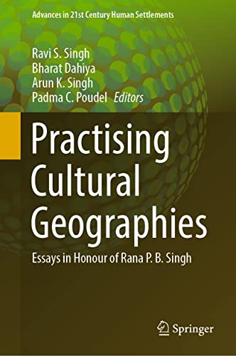 Beispielbild fr Practising Cultural Geographies : Essays in Honour of Rana P. B. Singh zum Verkauf von Blackwell's