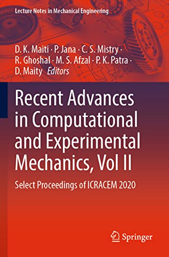 Stock image for Recent Advances in Computational and Experimental Mechanics, Vol II: Select Proceedings of ICRACEM 2020 (Lecture Notes in Mechanical Engineering) [Soft Cover ] for sale by booksXpress