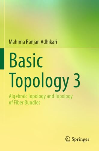 9789811665523: Basic Topology 3: Algebraic Topology and Topology of Fiber Bundles