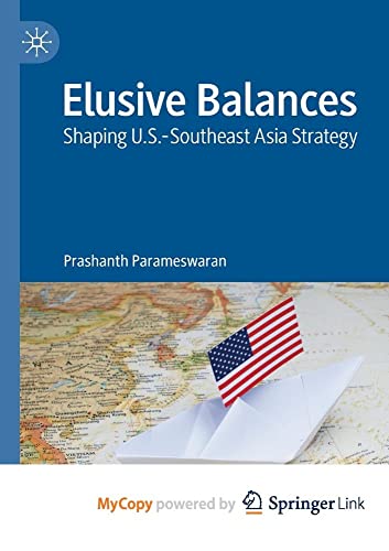 Beispielbild fr Elusive Balances: Shaping U.S.-Southeast Asia Strategy zum Verkauf von WorldofBooks