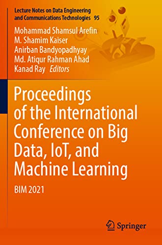 Imagen de archivo de Proceedings of the International Conference on Big Data, IoT, and Machine Learning: BIM 2021 (Lecture Notes on Data Engineering and Communications Technologies, 95) a la venta por GF Books, Inc.