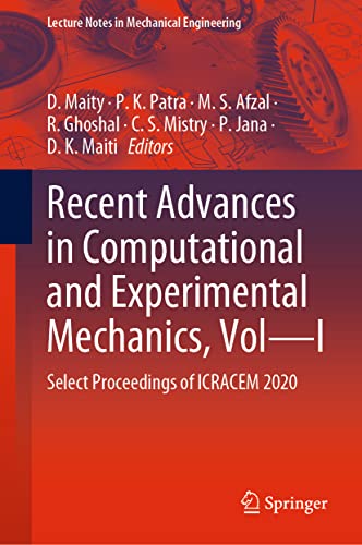 9789811667374: Recent Advances in Computational and Experimental Mechanics, Vol―I: Select Proceedings of ICRACEM 2020 (Lecture Notes in Mechanical Engineering)