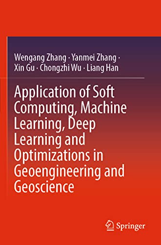 Beispielbild fr Application of Soft Computing, Machine Learning, Deep Learning and Optimizations in Geoengineering and Geoscience zum Verkauf von Buchpark