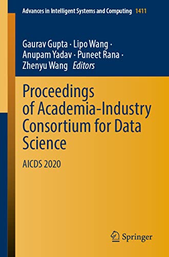 Beispielbild fr Proceedings of Academia-Industry Consortium for Data Science: AICDS 2020 (Advances in Intelligent Systems and Computing) zum Verkauf von Ria Christie Collections