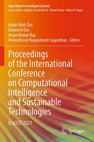 9789811668951: Proceedings of the International Conference on Computational Intelligence and Sustainable Technologies: ICoCIST 2021 (Algorithms for Intelligent Systems)