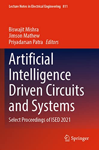 9789811669422: Artificial Intelligence Driven Circuits and Systems: Select Proceedings of ISED 2021: 811