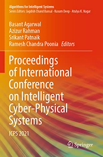 9789811671388: Proceedings of International Conference on Intelligent Cyber-Physical Systems: ICPS 2021 (Algorithms for Intelligent Systems)