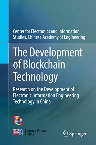 9789811672354: The Development of Blockchain Technology: Research on the Development of Electronic Information Engineering Technology in China