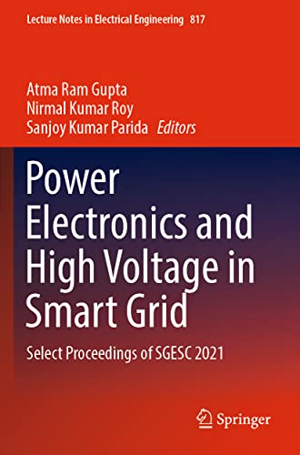 Stock image for Power Electronics and High Voltage in Smart Grid: Select Proceedings of SGESC 2021 (Lecture Notes in Electrical Engineering, 817) for sale by Books Puddle