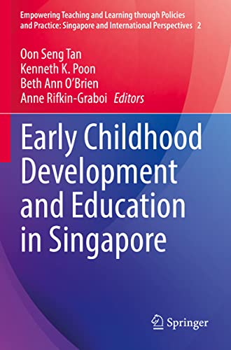 Stock image for Early Childhood Development and Education in Singapore (Empowering Teaching and Learning through Policies and Practice: Singapore and International Perspectives, 2) (eng) for sale by Brook Bookstore