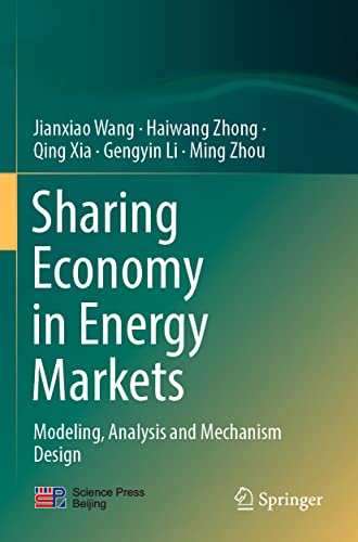 9789811676475: Sharing Economy in Energy Markets: Modeling, Analysis and Mechanism Design