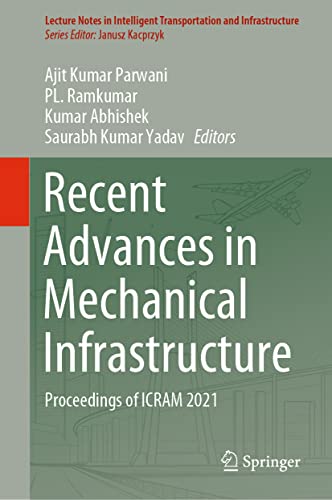 9789811676598: Recent Advances in Mechanical Infrastructure: Proceedings of ICRAM 2021 (Lecture Notes in Intelligent Transportation and Infrastructure)