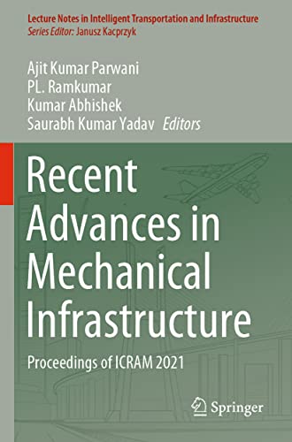Stock image for Recent Advances in Mechanical Infrastructure: Proceedings of ICRAM 2021 (Lecture Notes in Intelligent Transportation and Infrastructure) for sale by Revaluation Books