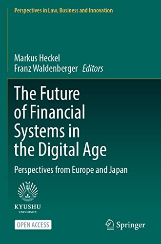 9789811678325: The Future of Financial Systems in the Digital Age: Perspectives from Europe and Japan (Perspectives in Law, Business and Innovation)