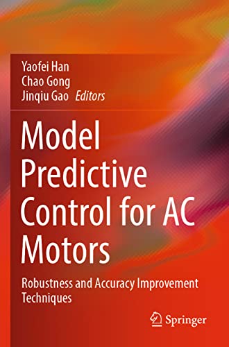 9789811680687: Model Predictive Control for AC Motors: Robustness and Accuracy Improvement Techniques