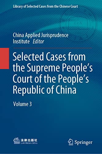 Stock image for Selected Cases from the Supreme People?s Court of the People?s Republic of China: Volume 3 (Library of Selected Cases from the Chinese Court) for sale by Lucky's Textbooks