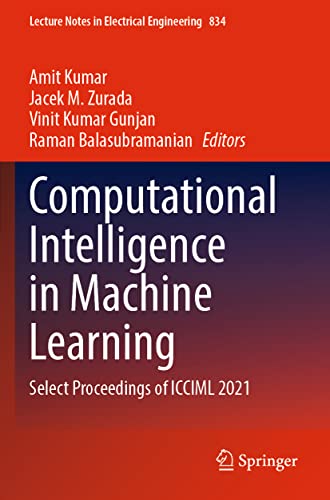 9789811684869: Computational Intelligence in Machine Learning: Select Proceedings of Icciml 2021: 834