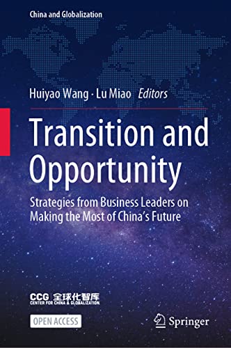 Imagen de archivo de Transition and Opportunity: Strategies from Business Leaders on Making the Most of Chinas Future (China and Globalization) a la venta por Big River Books