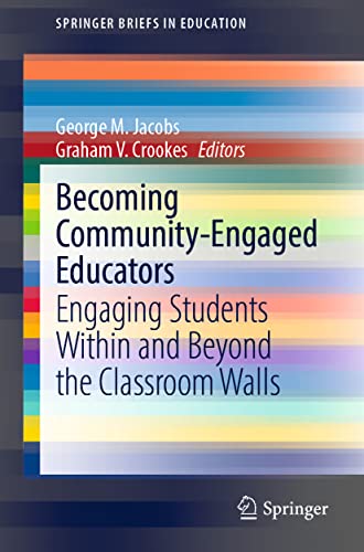 9789811686443: Becoming Community-Engaged Educators: Engaging Students Within and Beyond the Classroom Walls (SpringerBriefs in Education)