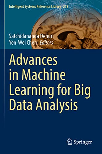 9789811689321: Advances in Machine Learning for Big Data Analysis: 218 (Intelligent Systems Reference Library)