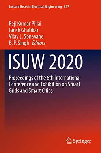 9789811690105: ISUW 2020: Proceedings of the 6th International Conference and Exhibition on Smart Grids and Smart Cities (Lecture Notes in Electrical Engineering, 847)