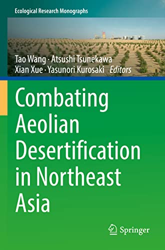 9789811690303: Combating Aeolian Desertification in Northeast Asia (Ecological Research Monographs)