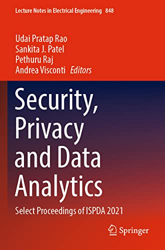 9789811690914: Security, Privacy and Data Analytics: Select Proceedings of ISPDA 2021 (Lecture Notes in Electrical Engineering)