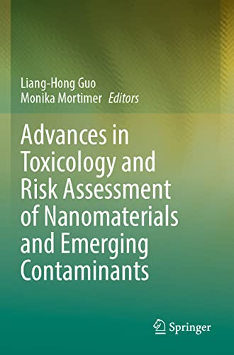 9789811691188: Advances in Toxicology and Risk Assessment of Nanomaterials and Emerging Contaminants