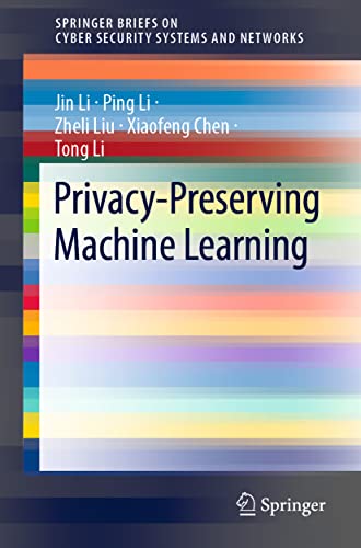 9789811691386: Privacy-Preserving Machine Learning